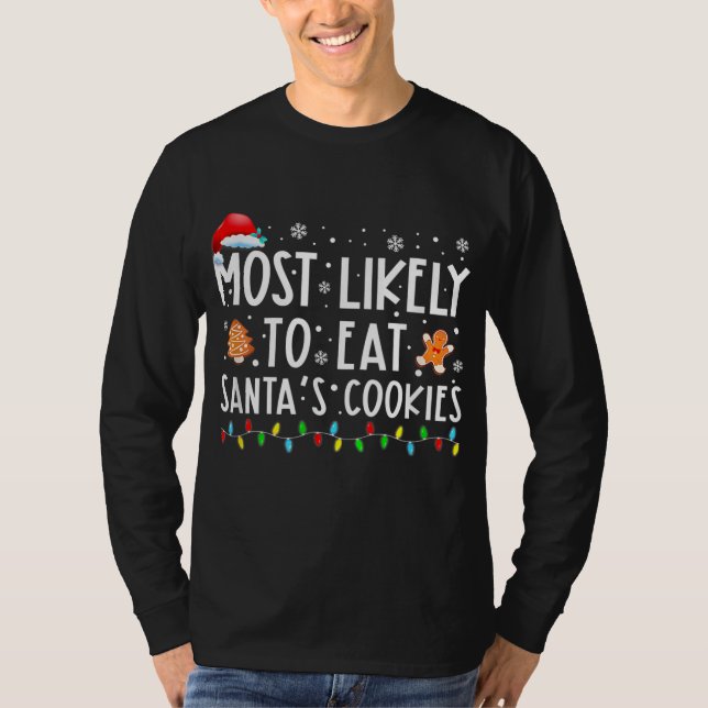Am wahrscheinlichsten isst man Santas Cookies Fami T-Shirt (Vorderseite)