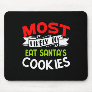 Am wahrscheinlichsten isst Santas Kekse Lustige Fa Mousepad