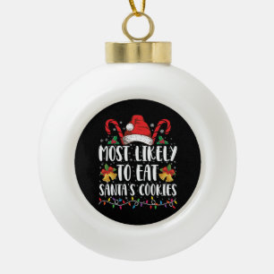 Am Wahrscheinlichsten isst Weihnachtsmanns Kekse W Keramik Kugel-Ornament