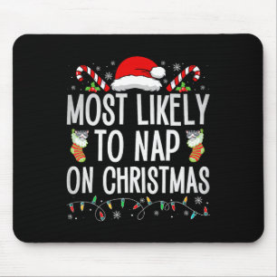 Am wahrscheinlichsten ist das Nickerchen an Weihna Mousepad