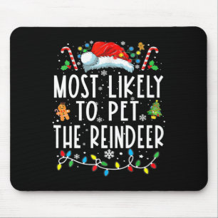 Am wahrscheinlichsten ist, dass der Rentier Weihna Mousepad