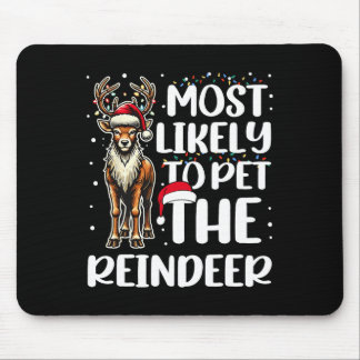 Am wahrscheinlichsten ist, dass die Familie Rentie Mousepad