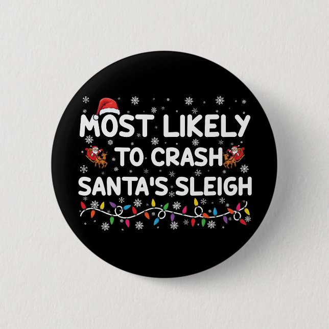 Am wahrscheinlichsten ist der Crash Santas Sleigh  Button (Vorderseite)