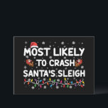 Am wahrscheinlichsten ist der Crash Santas Sleigh  Einladung<br><div class="desc">Am wahrscheinlichsten ist es,  dass Weihnachten Weihnachts-Feiertag in Sleigh abstürzen wird</div>