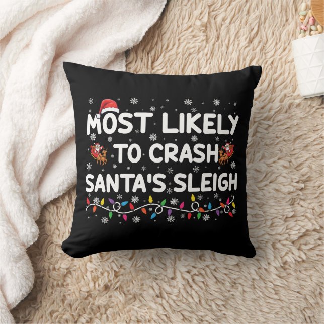 Am wahrscheinlichsten ist der Crash Santas Sleigh  Kissen (Decke)