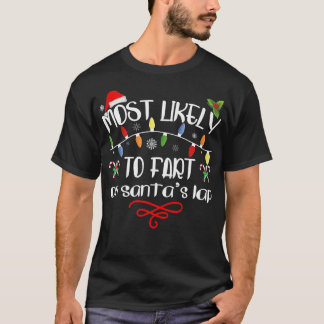Am wahrscheinlichsten ist die Furz auf Santa's Lap T-Shirt