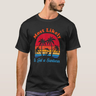Am wahrscheinlichsten ist ein Sonnenbrand im Somme T-Shirt