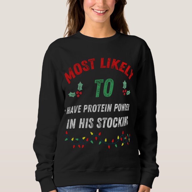 Am wahrscheinlichsten ist Eiweißpulver in seinem S Sweatshirt (Vorderseite)