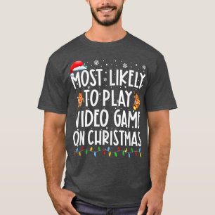 Am wahrscheinlichsten ist es, am Weihnachtsfeierta T-Shirt