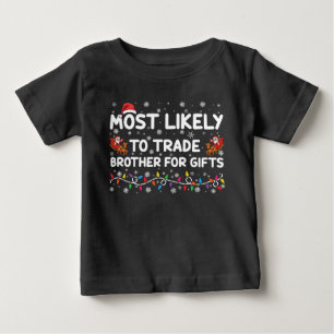 Am wahrscheinlichsten ist es, Brüder zu Weihnachte Baby T-shirt