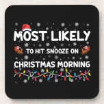 Am wahrscheinlichsten ist es, dass am Weihnachtsmo Getränkeuntersetzer<br><div class="desc">Am wahrscheinlichsten trifft Snooze am Weihnachtsmorgen Weihnachten Weihnachten Weihnachten</div>