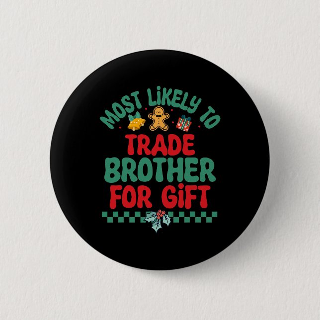 Am wahrscheinlichsten ist es, dass Brother zu Weih Button (Vorderseite)