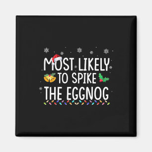 Am wahrscheinlichsten ist es, dass die Eggnog-Fami Magnet