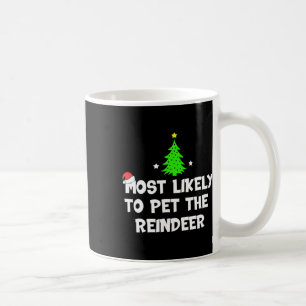 Am wahrscheinlichsten ist es, dass die Rentierfreu Kaffeetasse