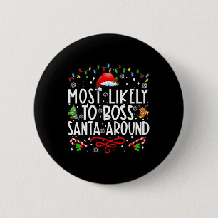 Am wahrscheinlichsten ist es, dass die Santa Aroun Button