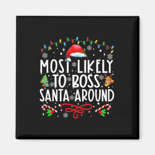Am wahrscheinlichsten ist es, dass die Santa Aroun Magnet