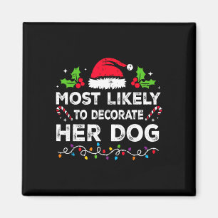 Am wahrscheinlichsten ist es, dass ihr Hund Weihna Magnet
