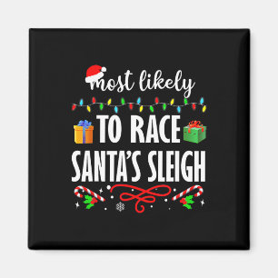 Am wahrscheinlichsten ist es, dass Santa's Sleigh  Magnet