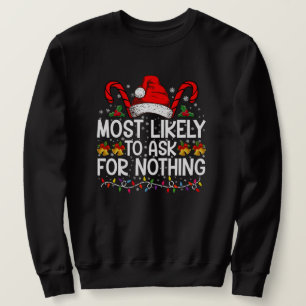 Am wahrscheinlichsten ist es, dass Weihnachten nic Sweatshirt