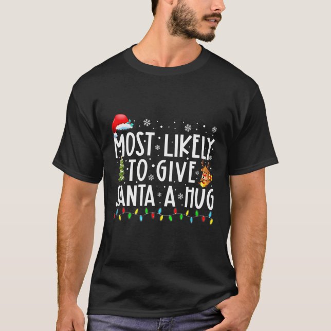 Am wahrscheinlichsten ist es, dem Weihnachtsmann e T-Shirt (Vorderseite)