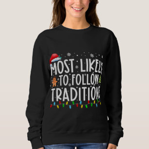 Am wahrscheinlichsten ist es, den Traditionen zu f Sweatshirt