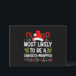 Am wahrscheinlichsten ist es, ein Gangsta Wrapper  Einladung<br><div class="desc">Am ehesten ein Gangsta Wrapper Familienweihnachtsfest T - Shirt</div>