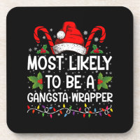 Am wahrscheinlichsten ist es, ein Gangsta Wrapper