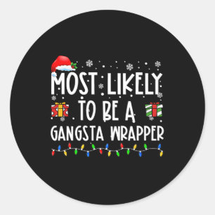 Am wahrscheinlichsten ist es, ein Gangsta Wrapper  Runder Aufkleber