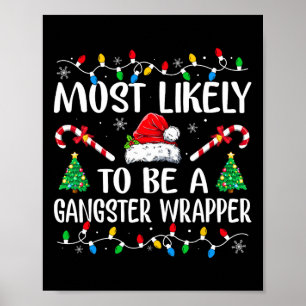 Am wahrscheinlichsten ist es, eine Gangster Wrappe Poster