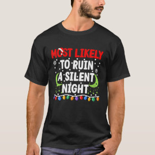 Am wahrscheinlichsten ist es, eine stille Nacht zu T-Shirt