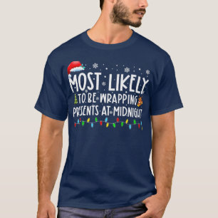 Am wahrscheinlichsten ist es, um Mitternacht vor d T-Shirt