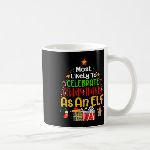 Am wahrscheinlichsten ist es, Weihnachten als Elf  Kaffeetasse