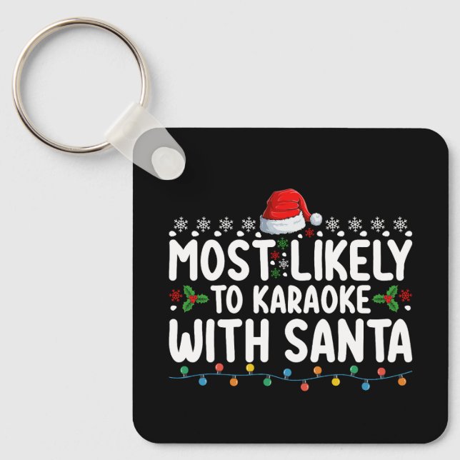 Am wahrscheinlichsten Karaoke mit Weihnachten Schlüsselanhänger (Vorderseite)