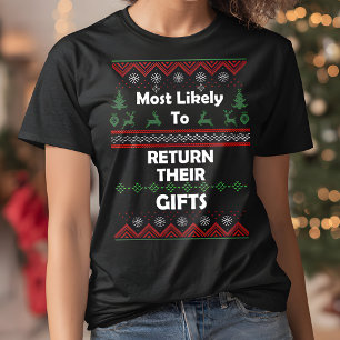 Am wahrscheinlichsten kehren ihre Geschenke lustig T-Shirt