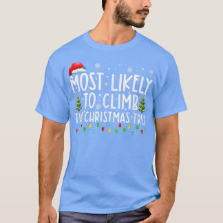 Am wahrscheinlichsten klettert die Christbaumfamil T-Shirt