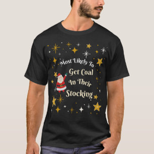 Am wahrscheinlichsten Kohle in ihren Strumpf zu be T-Shirt
