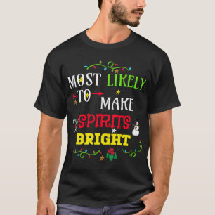Am wahrscheinlichsten macht er die Spirituosen hel T-Shirt