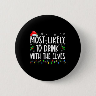 Am Wahrscheinlichsten Mit Den Elfen Trinken Elf Tr Button