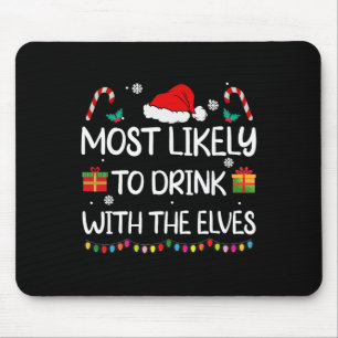Am wahrscheinlichsten mit den Elfen trinkt Elf Fam Mousepad