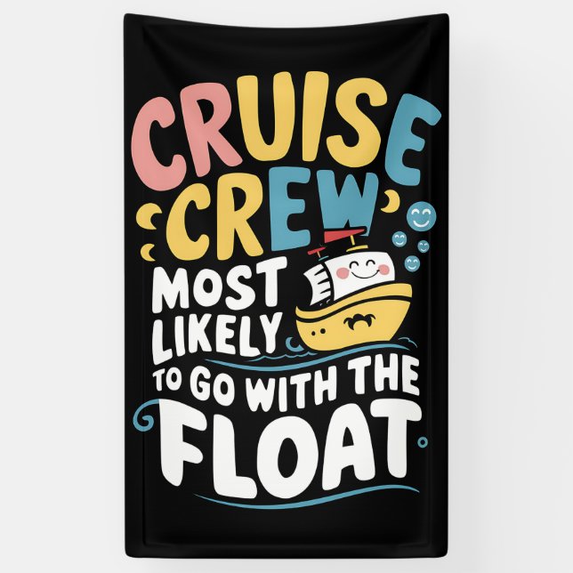 Am wahrscheinlichsten mit der Float Cruise Crew Banner (Vertikal)