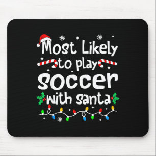 Am Wahrscheinlichsten Mit Santa C-hristmas Fußball Mousepad