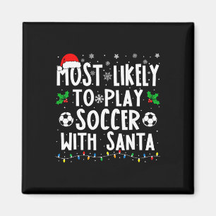 Am Wahrscheinlichsten Mit Santa Family Chris Fußba Magnet