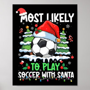Am Wahrscheinlichsten Mit Santa Family Chris Fußba Poster