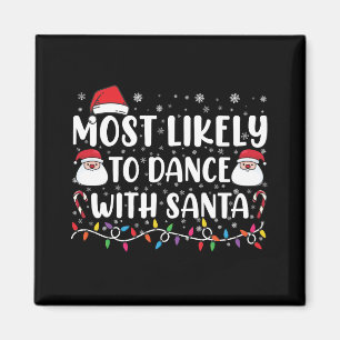 Am Wahrscheinlichsten Mit Santa Family Christmas T Magnet