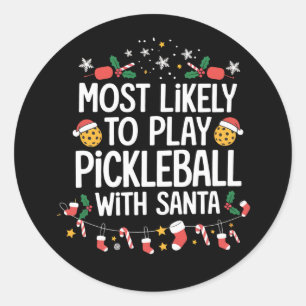 Am Wahrscheinlichsten Mit Santa Family Pickleball  Runder Aufkleber