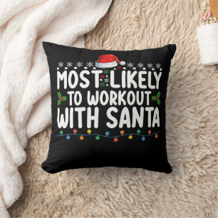 Am Wahrscheinlichsten Mit Santa Gym Weihnachten Tr Kissen