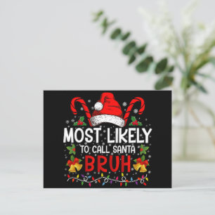 Am wahrscheinlichsten nennt man Santa Bruh Lustige Einladungspostkarte