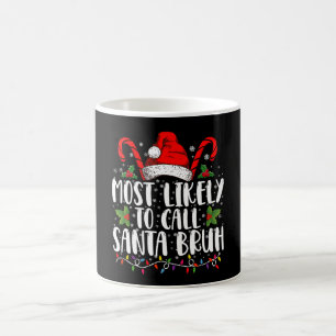 Am wahrscheinlichsten nennt man Santa Bruh Lustige Kaffeetasse