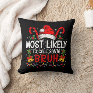 Am Wahrscheinlichsten nennt man Santa Bruh Lustige Kissen