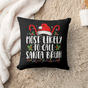 Am wahrscheinlichsten nennt man Santa Bruh Lustige Kissen
